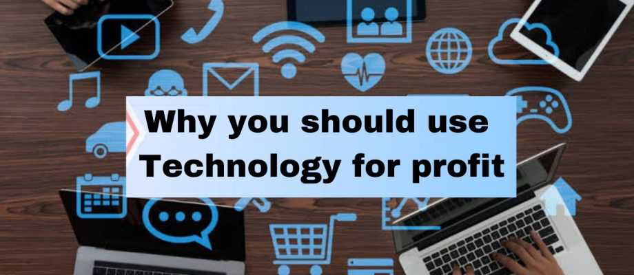 Why You Should Use Technology for Profit,Use technology for profit,Technology,ReaderHeart