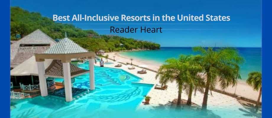 the-best-all-inclusive-resorts-in-the-united-states-for-2021